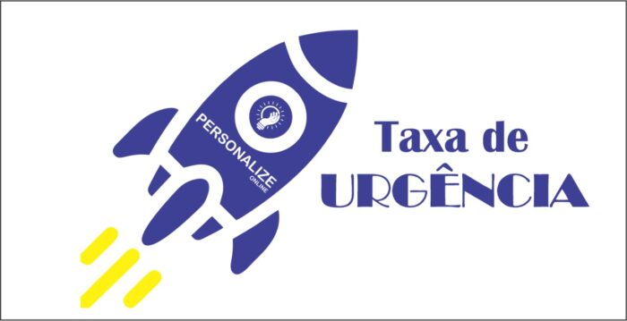 Taxa de urgência produção de até 100 peças em 48h úteis